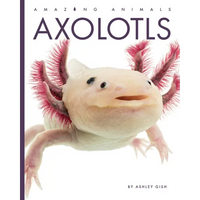 Axolotls - Paperback
