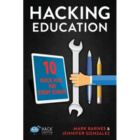 Hacking Education: 10 Quick Fixes for Every School - Paperback