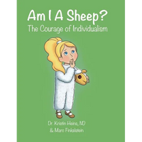 Am I A Sheep?: The Courage of Individualism - Hardcover