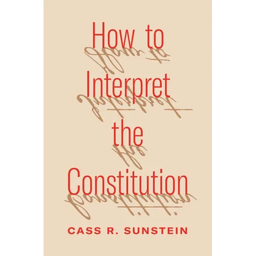 How to Interpret the Constitution - Paperback