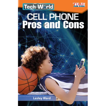 Tech World: Cell Phone Pros and Cons - Paperback