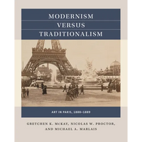 Modernism Versus Traditionalism: Art in Paris, 1888-1889 - Paperback
