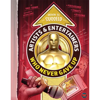 Artists & Entertainers Who Never Gave Up - Paperback