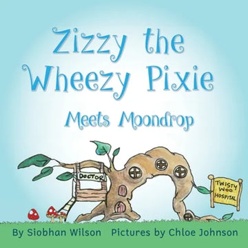 Zizzy the Wheezy Pixie Meets Moondrop - Paperback