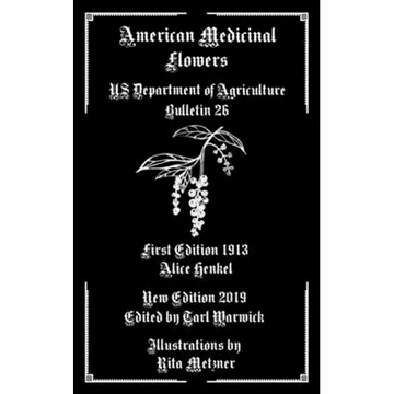 American Medicinal Flowers: US Department of Agriculture Bulletin 26 - Paperback
