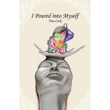 I Poured into Myself - Paperback