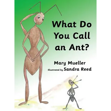 What Do You Call an Ant? - Hardcover