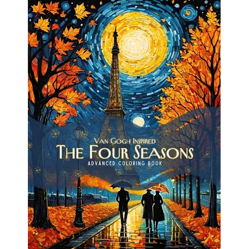 Van Gogh Inspired The Four Seasons Coloring Book: A Magical Journey Through 85 Highly Detailed Illustrations for Coloring Enthusiasts Who Love A Chall