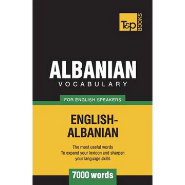 Albanian vocabulary for English speakers - 7000 words - Paperback