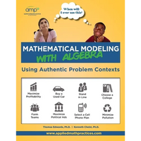 Mathematical Modeling with Algebra: Using Authentic Problem Contexts - Paperback