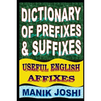 Dictionary of Prefixes and Suffixes: Useful English Affixes - Paperback