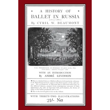 A History of Ballet in Russia (1613 - 1881) - Paperback