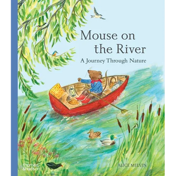 Mouse on the River: A Journey Through Nature - Hardcover