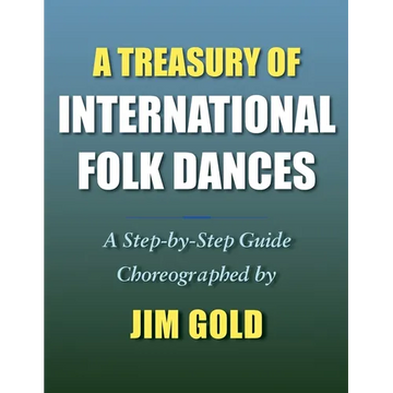 A Treasury of International Folk Dances: A Step-by-Step Guide - Paperback