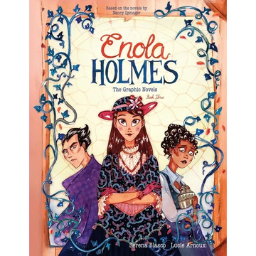 Enola Holmes: The Graphic Novels: The Case of the Black Barouche, the Case of the Elegant Escapade, and the Case of the Mark of the Mongoose Volume 3 - Paperback
