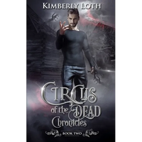 Circus of the Dead Chronicles: Book 2 - Paperback