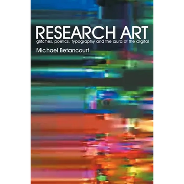 Research Art: glitches, poetics, typography and the aura of the digital - Paperback