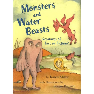 Monsters and Water Beasts: Creatures of Fact or Fiction? - Paperback