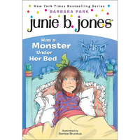 Junie B. Jones Has a Monster Under Her Bed - Hardcover