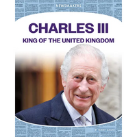 Charles III: King of the United Kingdom: King of the United Kingdom - Library Binding