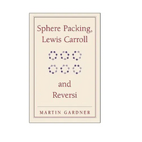 Sphere Packing, Lewis Carroll, and Reversi - Paperback