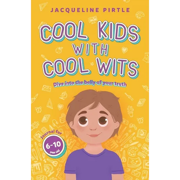 Cool Kids With Cool Wits: Dive into the belly of your truth - Paperback