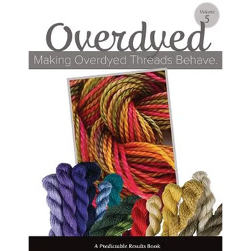 Making Overdyed Threads Behave - Paperback
