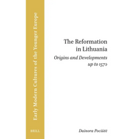 The Reformation in Lithuania: Origins and Developments Up to 1570 - Paperback