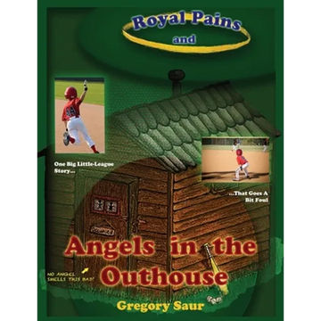 Royal Pains and Angels in the Outhouse - Paperback