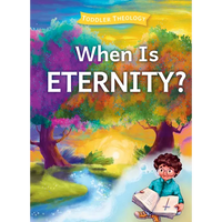 When Is Eternity? - Board Book