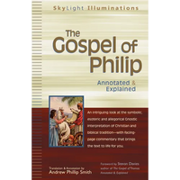 The Gospel of Philip: Annotated & Explained - Paperback