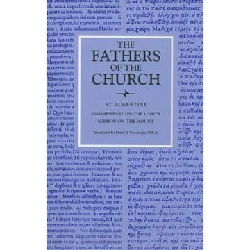 Commentary on the Lord's Sermon on the Mount with Seventeen Related Sermons - Paperback