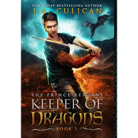 The Keeper of Dragons: The Prince Returns - Hardcover