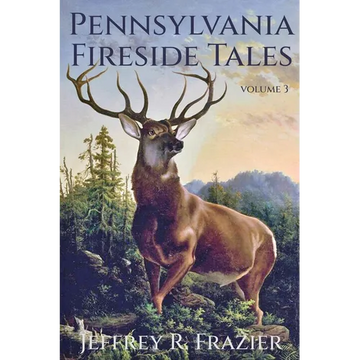 Pennsylvania Fireside Tales Volume 3 - Paperback