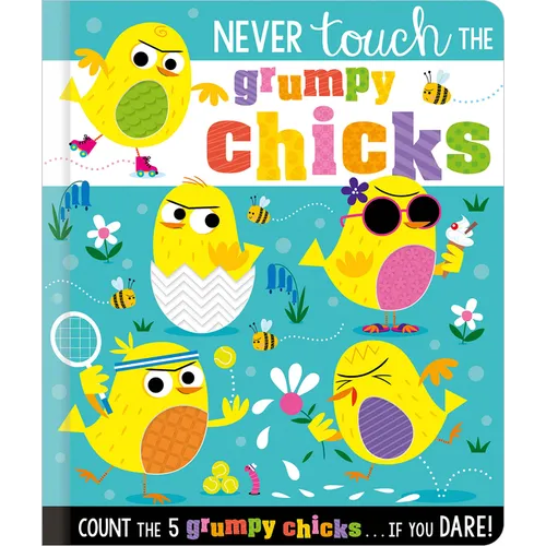 Never Touch the Grumpy Chicks
