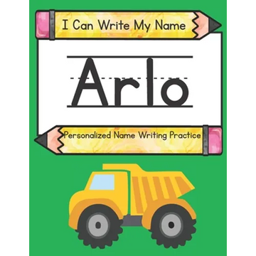 I Can Write My Name: Arlo: Personalized Name Writing Practice - Paperback