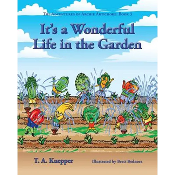 It's a Wonderul Life in the Garden - Paperback