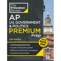Princeton Review AP U.S. Government & Politics Premium Prep, 25th Edition: 6 Practice Tests + Digital Practice Online + Content Review - Paperback