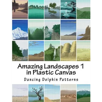 Amazing Landscapes 1: in Plastic Canvas - Paperback