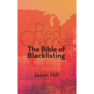 Red Channels: The Bible of Blacklisting (hardback) - Hardcover