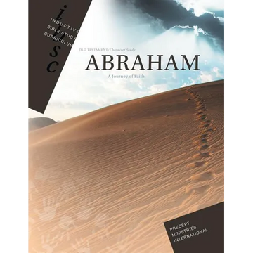 Abraham - Journey of Faith (Inductive Bible Study Curriculum Workbook) - Paperback