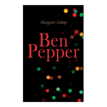 Ben Pepper: Children's Christmas Novel - Paperback
