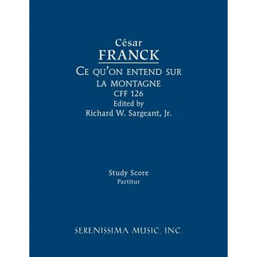 Ce qu'on entend sur la montagne, CFF 126: Study score - Paperback