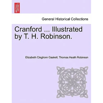 Cranford ... Illustrated by T. H. Robinson. - Paperback