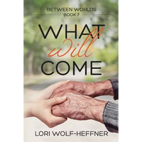 Between Worlds 7: What Will Come - Paperback