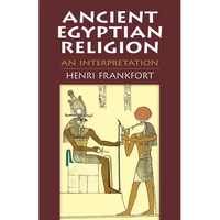 Ancient Egyptian Religion: An Interpretation - Paperback