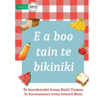 It's Picnic Time - E a boo tain te bikiniki (Te Kiribati) - Paperback