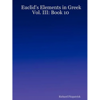 Euclid's Elements in Greek: Vol. III: Book 10 - Paperback