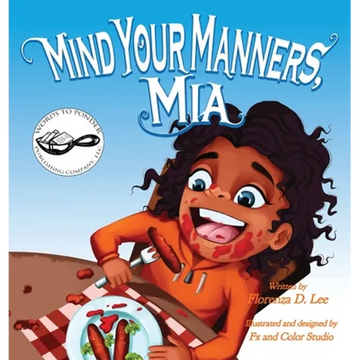 Mind Your Manners, Mia: A Book on Manners - Hardcover