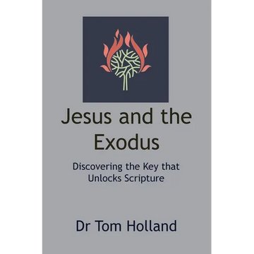 Jesus and the Exodus: Discovering the Key that Unlocks Scripture - Paperback
